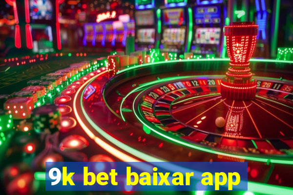 9k bet baixar app